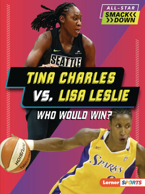 cover image of Tina Charles vs. Lisa Leslie